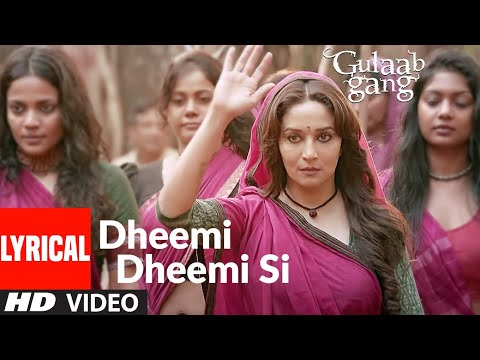 Dheemi Dheemi Si (Lyrical)| Gulaab Gang |Madhuri Dixit, Juhi Chawla |Kaushiki Chakrborty, Malabika B