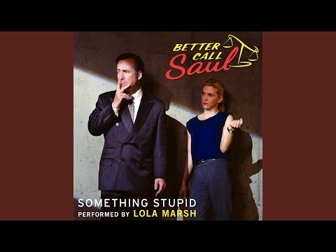 Something Stupid (From &quot;Better Call Saul&quot;)