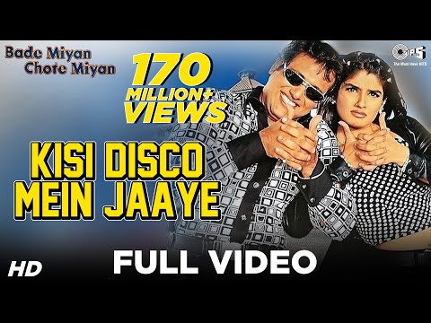 Kisi Disco Mein Jaaye | Bade Miyan Chhote Miyan | Govinda, Raveena Tandon |Alka, Y Udit N| 90&#039;s Hits