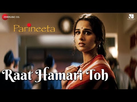 Raat Hamari Toh | Parineeta | Saif Ali Khan &amp; Vidya Balan | K.S. Chitra &amp; Swanand Kirkire