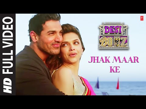 &quot;Jhak Maar Ke Full Song Desi Boyz&quot; | Deepika Padukone | John Abraham