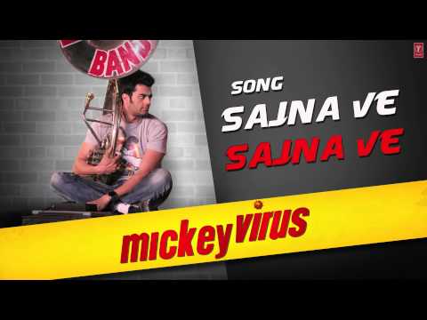 Sajna Ve Sajna Full Song Mickey Virus | Latest Hindi Movie 2013