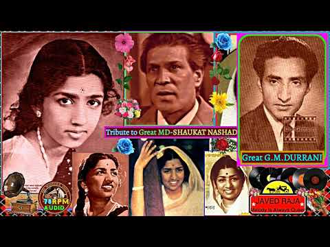 G.M.Durrani &amp; LATA~Film~AAIYE~{1949}~Kar Sakega Na Juda Tumko~[ *Tribute To Great Shaukat Nashad* ]