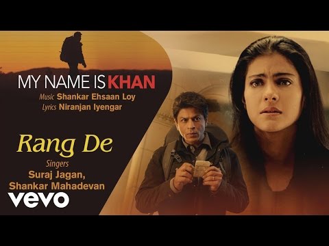 Rang De Best Audio Song - My Name is Khan|Shah Rukh Khan|Kajol|Shankar Mahadevan