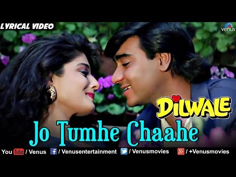 Jo Tumhe Chahe Usko Full Lyrical Video Song | Dilwale | Ajay Devgan, Raveena Tandon | Kumar Sanu