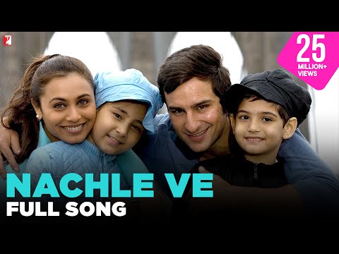 Nachle Ve | Full Song | Ta Ra Rum Pum | Saif Ali Khan, Rani Mukerji | Sonu Nigam, Somya | Kids Song