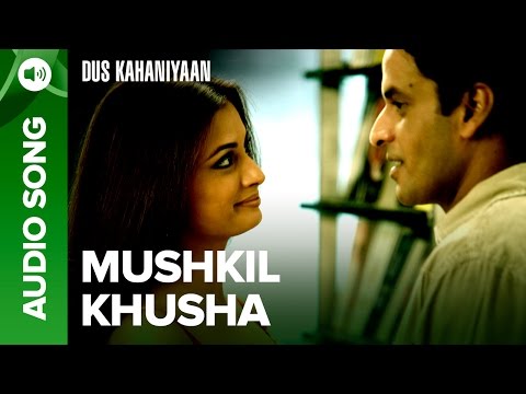 Mushkil Kushaa (Full Audio Song) | Dus Kahaniyaan | Diya Mirza &amp; Manoj Bajpayee