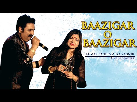 Baazigar o Baazigar || Baazigar o Baazigar (baazigar) || KumarSanu, AlkaYagnik, || Duet Song