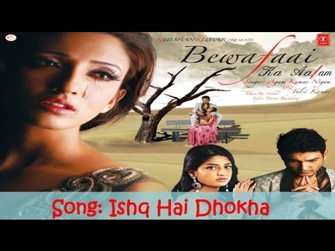 Ishq Hai Dhokha Full (Audio) Song (Bewafaai Ka Aalam) - Agam Kumar Nigam Sad Songs