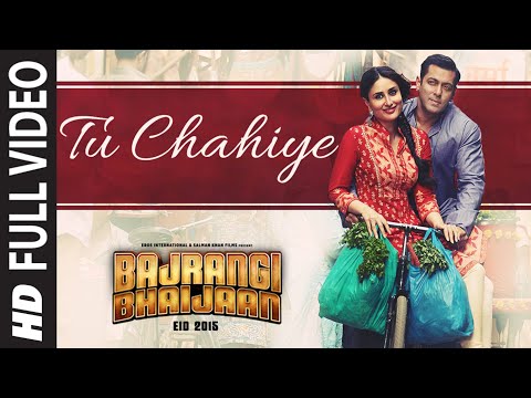 &#039;Tu Chahiye&#039; FULL VIDEO Song - Atif Aslam Pritam | Bajrangi Bhaijaan | Salman Khan, Kareena Kapoor