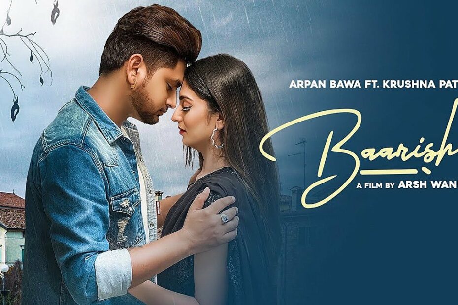 Baarish Lyrics
Arpan Bawa