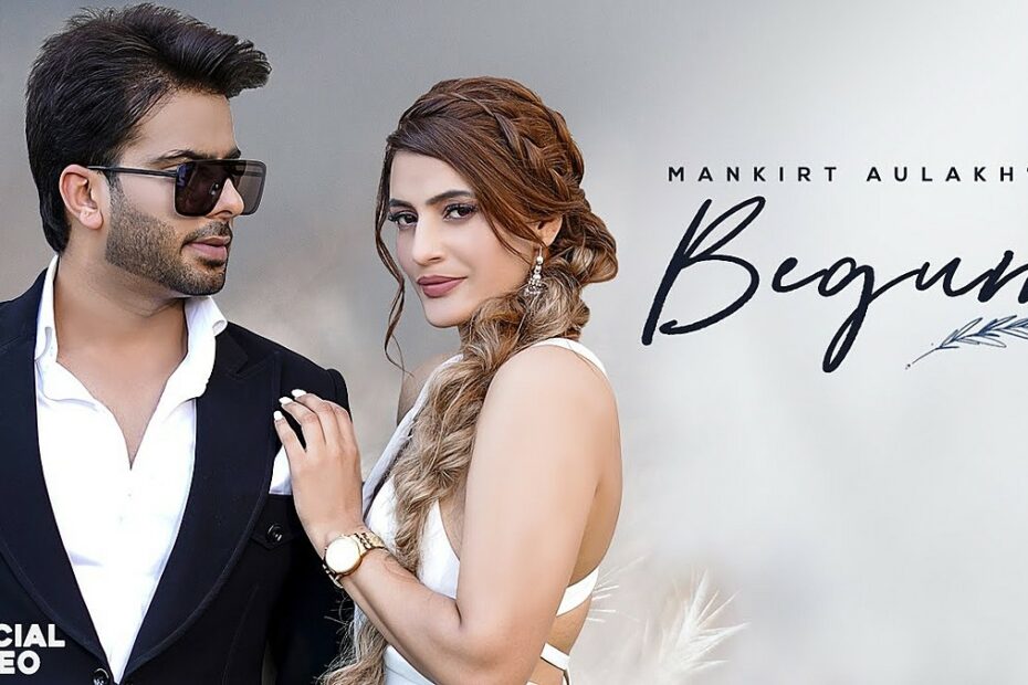 Begum Lyrics
Mankirt Aulakh