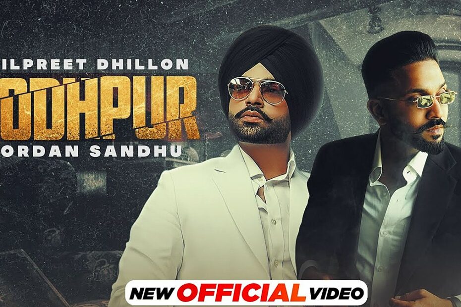 Jodhpur Lyrics
Dilpreet Dhillon