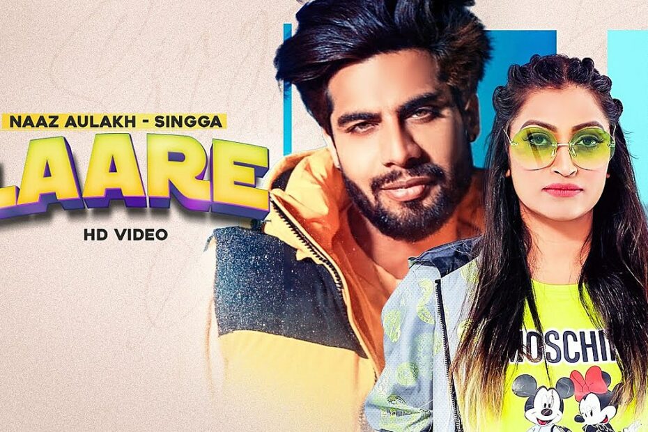 Laare Lyrics
Naaz Aulakh