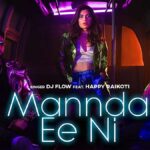 Mannda Ee Ni Lyrics
DJ Flow