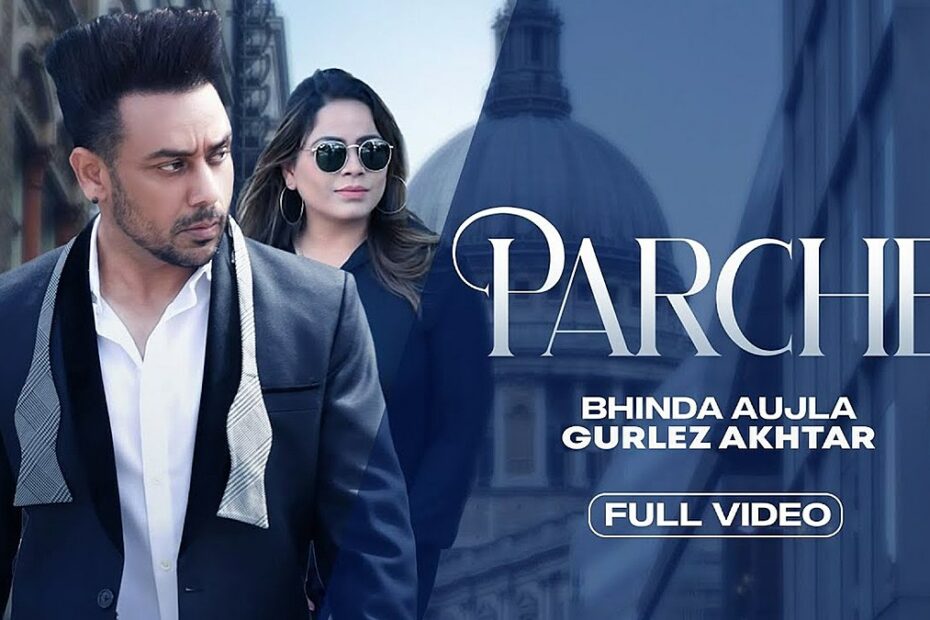 Parche Lyrics
Bhinda Aujla