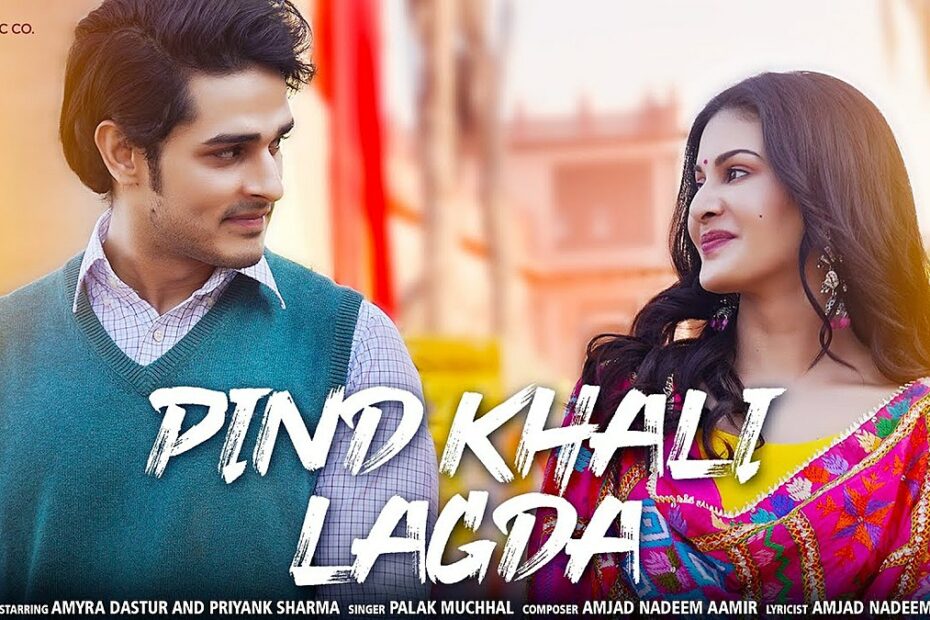 Pind Khali Lagda Lyrics
Palak Muchhal