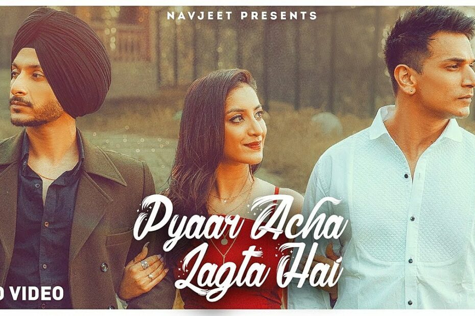 Pyaar Acha Lagta Hai Lyrics
Navjeeta