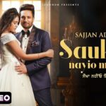 Saukha Nayio Mileya Lyrics
Sajjan Adeeb