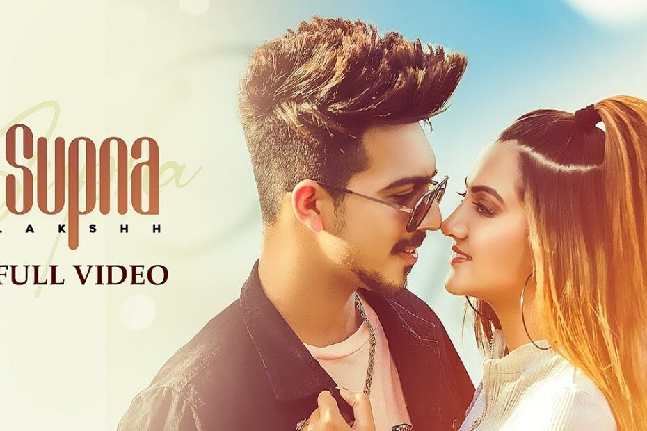 Supna Lyrics
Lakshh