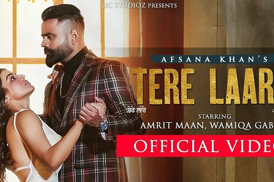 Tere Laare Lyrics
Afsana Khan