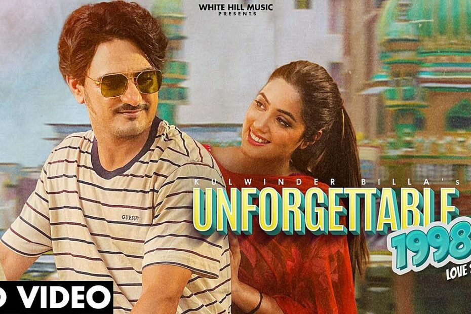 Unforgettable 1998 Love Story Lyrics
Kulwinder Billa